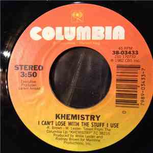 Khemistry  - I Can't Lose With The Stuff I Use album