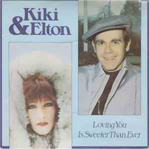 Kiki Dee / Elton John - Loving You Is Sweeter Than Ever album