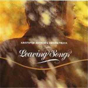 Kristofer Åström & Hidden Truck - Leaving Songs album