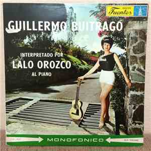 Lalo Orozco - Guillermo Buitrago Interpretado Por Lalo Orozco Al Piano album