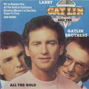 Larry Gatlin & The Gatlin Brothers - All The Gold album