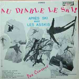 Les Asskis - Au Diable Le Ski - Après Ski album
