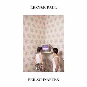 Lexy & K-Paul - Peilschnarten album
