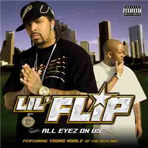 Lil' Flip Featuring Young Noble of The Outlawz - All Eyez On Us album