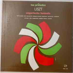 Liszt - Norddeutsches Symphonie Orchester, Hamburg ∙ Leitung: Carl Bamberger ∙ Klavier: Sondra Bianca - Les Préludes / Ungarische Fantasie album