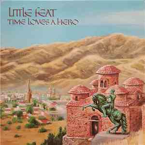 Little Feat - Time Loves A Hero album