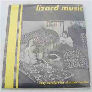 Lizard Music - Cozy Comfort For Slumber Parties album