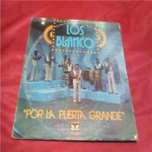 Los Blanco - Por La Puerta Grande album