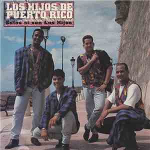 Los Hijos de Puerto Rico - Estos Si Son Los Hijos album