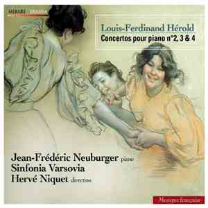 Louis-Ferdinand Hérold - Jean-Frédéric Neuburger, Sinfonia Varsovia, Hervé Niquet - Concertos Pour Piano N°2, 3 & 4 album