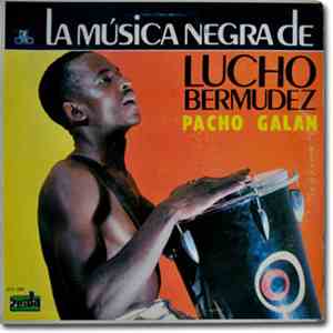 Lucho Bermudez, Pacho Galán - La Musica Negra de Lucho Bermudez y Pacho Galan album