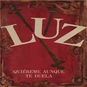 Luz - Quiéreme Aunque Te Duela album