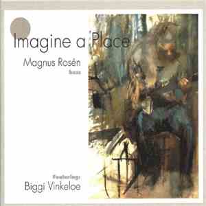 Magnus Rosén Featuring Biggi Vinkeloe - Imagine A Place album