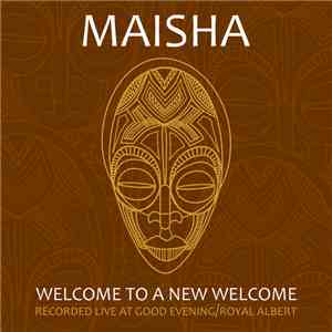 Maisha  - Welcome To A New Welcome album