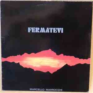 Marcello Marrocchi - Fermatevi album