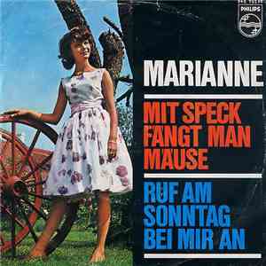 Marianne  - Mit Speck Fängt Man Mäuse / Ruf Am Sonntag Bei Mir An album