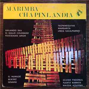 Marimba Chapinlandia - Nuevo Musica Con La Marimba Chapinlandia album