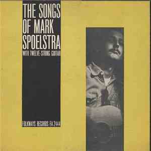 Mark Spoelstra - The Songs Of Mark Spoelstra (With Twelve String Guitar) album