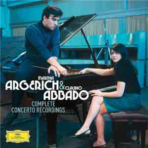 Martha Argerich & Claudio Abbado - Complete Concerto Recordings album