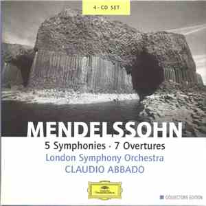 Mendelssohn - London Symphony Orchestra, Claudio Abbado - 5 Symphonies, 7 Overtures album