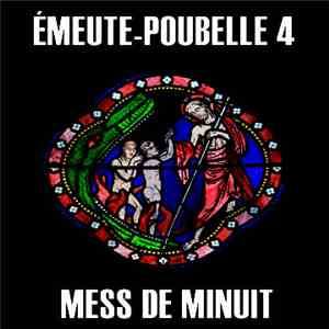 Émeute-Poubelle - Émeute-Poubelle 4 Mess De Minuit album