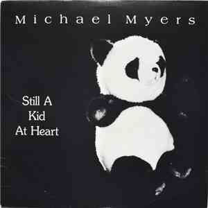 Michael Myers - Still A Kid At Heart album