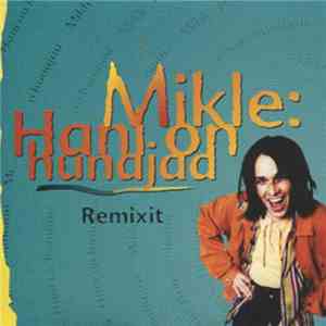 Mikle - Hani On Hunajaa (Remixit) album
