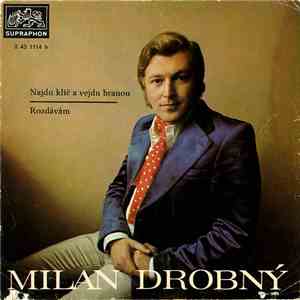 Milan Drobný - Najdu Klíč A Vejdu Branou / Rozdávám album