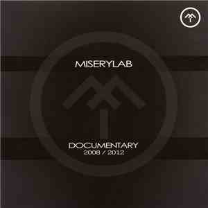 Miserylab - Documentary 2008 / 2012 album