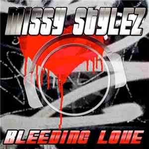 Missy Stylez - Bleeding Love album