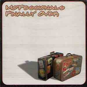 Mo'Fessionals - Finally Over album