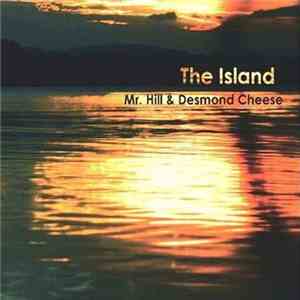 Mr Hill & Desmond Cheese - The Island album