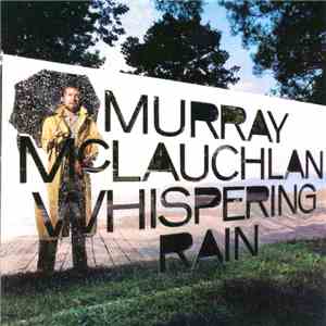 Murray McLauchlan - Whispering Rain album