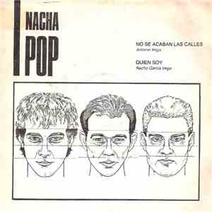 Nacha Pop - No Se Acaban Las Calles / Quien Soy Yo album