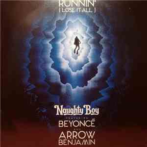 Naughty Boy  Feat. Beyoncé & Arrow Benjamin - Runnin' (Lose It All) album