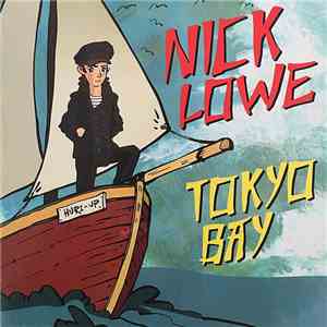 Nick Lowe - Tokyo Bay / Crying Inside album