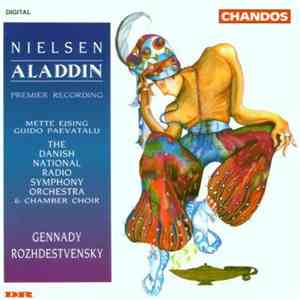 Nielsen : Mette Ejsing, Guido Paevatalu / The Danish National Radio Symphony Orchestra & Chamber Choir / Gennady Rozhdestvensky - Aladdin album