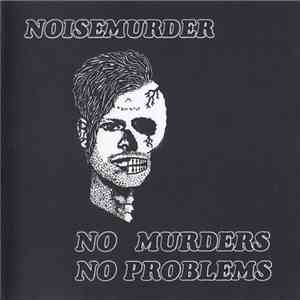 Noisemurder - No Murders No Problems album
