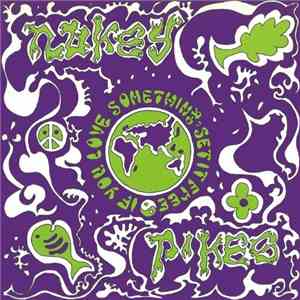 Nukey Pikes - If You Love Something Set It Free album