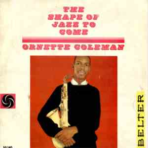 Ornette Coleman - The Shape Of Jazz To Come album