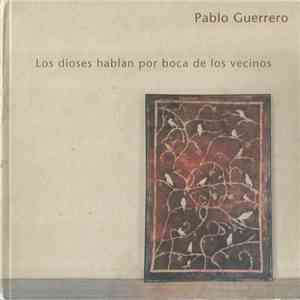 Pablo Guerrero, Juan Alberto Arteche, Juan Carlos Fernández Puerta - Los Dioses Hablan Por Boca de Los Vecinos album