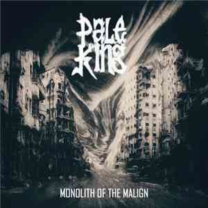 Pale King - Monolith Of The Malign album