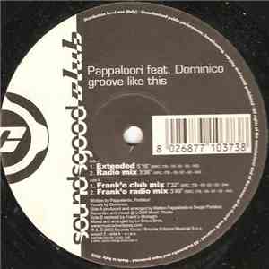 Pappaloori Feat. Dominico - Groove Like This album