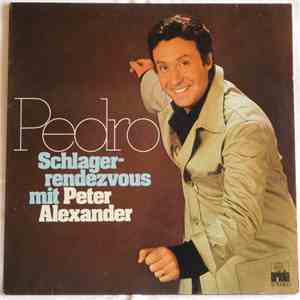 Peter Alexander - Pedro - Schlagerrendezvous Mit Peter Alexander album