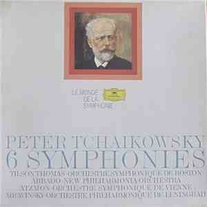 Peter Tchaikowsky / Orchestre Symphonic De Boston / Orchestre Symphonique De Vienne / New Philharmonia Orchestra / Orchestre Philharmonique De Leningrad / Tilson Thomas / Abbado / Atzmon / Mravinsky - 6 Symphonies album