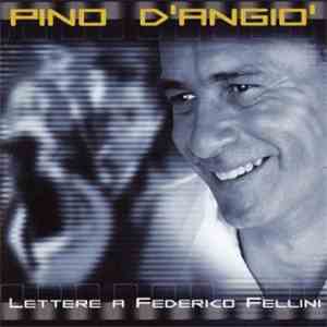 Pino D'Angiò - Lettere A Federico Fellini album