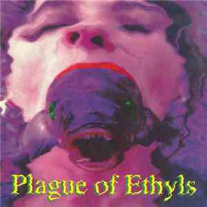 Plague Of Ethyls - Plague Of Ethyls album