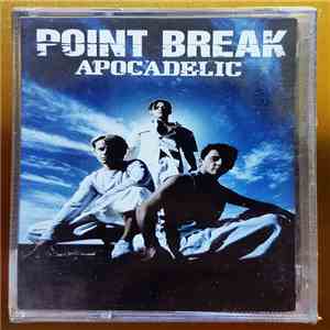 Point Break - Apocadelic album