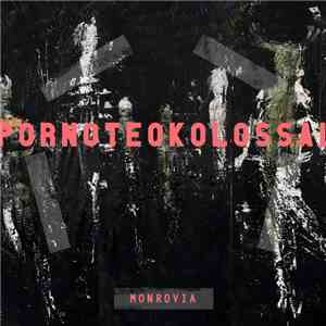 Porno Teo Kolossal - Monrovia album