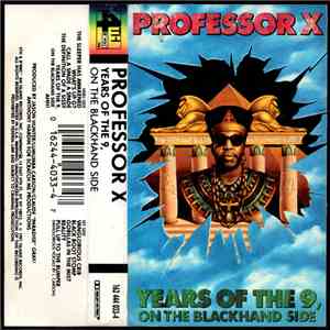 Professor X  - Years Of The 9, On The Blackhand Side album